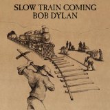 Slow Train Coming