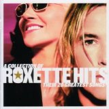 A Collection of Roxette Hits: Their 20 Greatest Songs