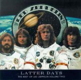 Latter Days: The Best Of Led Zeppelin, Vol. 2