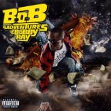 B.o.B Presents: The Adventures of Bobby Ray [Explicit]