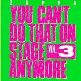 You Can't Do That On Stage Anymore Vol. 3