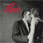 Love Elvis [ORIGINAL RECORDING REMASTERED]